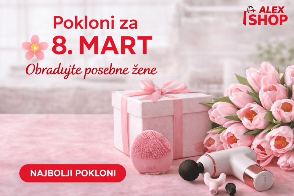 Pokloni za 8. mart – ideje za Dan žena | Alex Online Shop