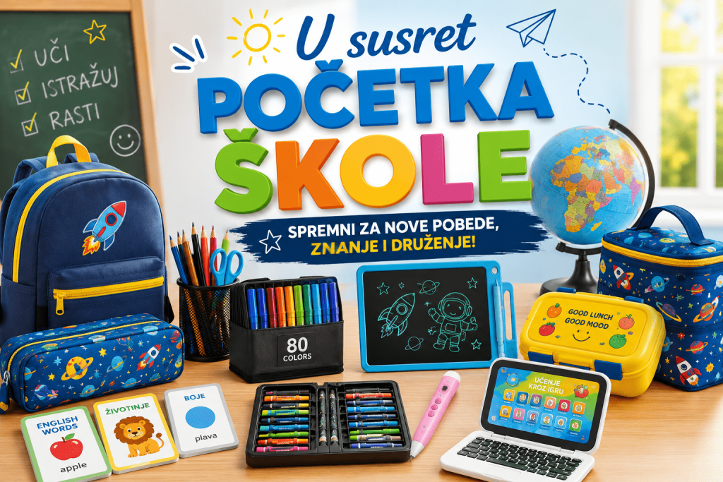U susret početku škole 2026 – školski pribor, edukativni proizvodi i oprema za školu